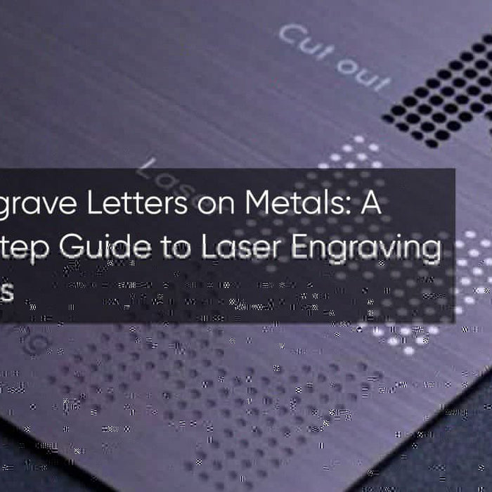 How to Engrave Letters on Metals: A Step-by-Step Guide to Laser Engraving Steel Plates