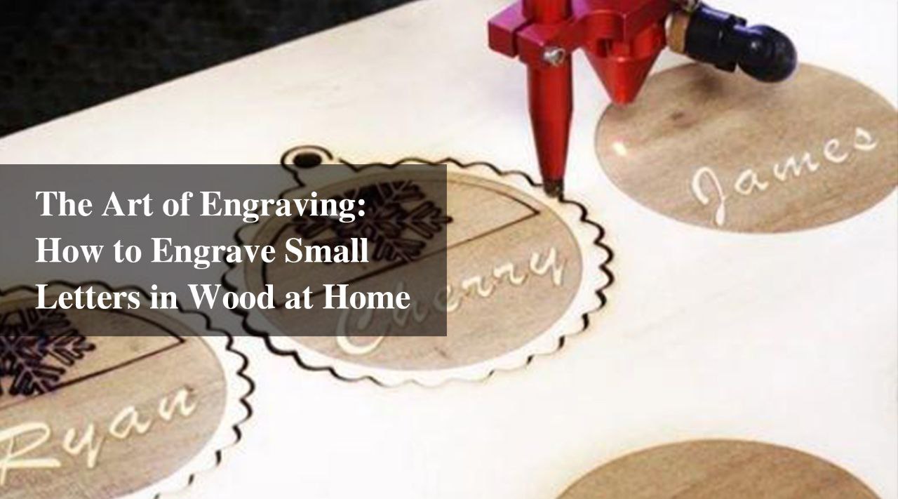 engraving small letters in wood