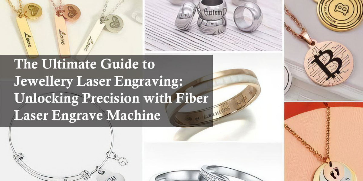 The Ultimate Guide to Jewellery Laser Engraving: Unlocking Precision w 