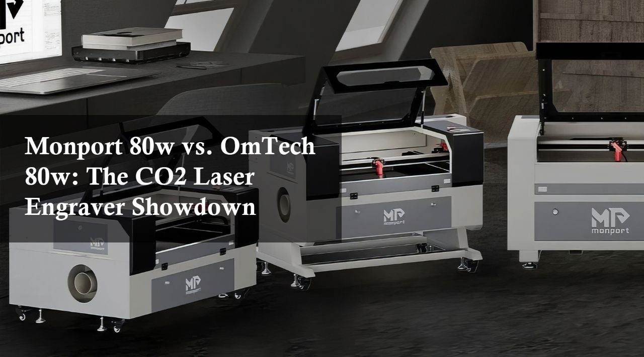 MONPORT 80w CO2 laser vs OmTech 80w CO2 laser engraver cutter