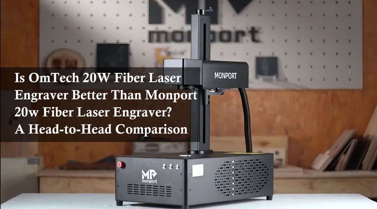 OmTech 20w fiber laser vs Monport 20w fiber laser