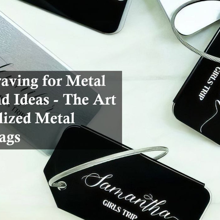 Laser engraving for metal luggage tags