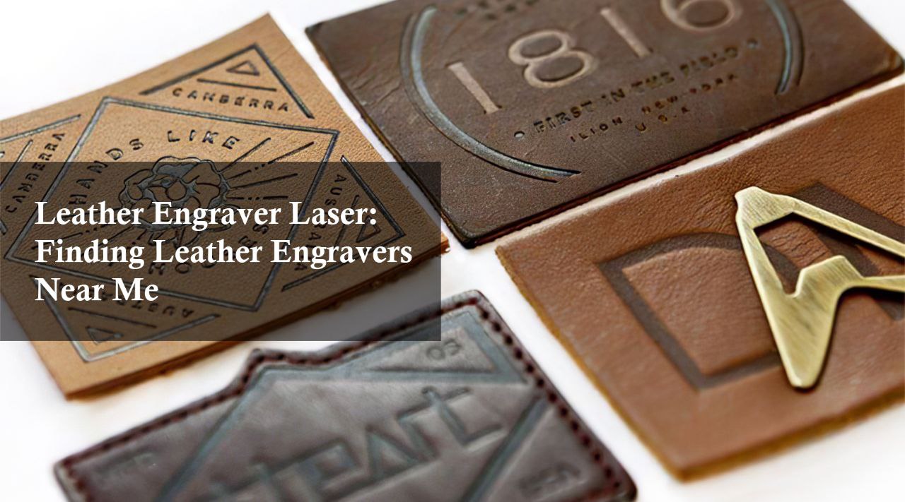 leather laser engravers near me