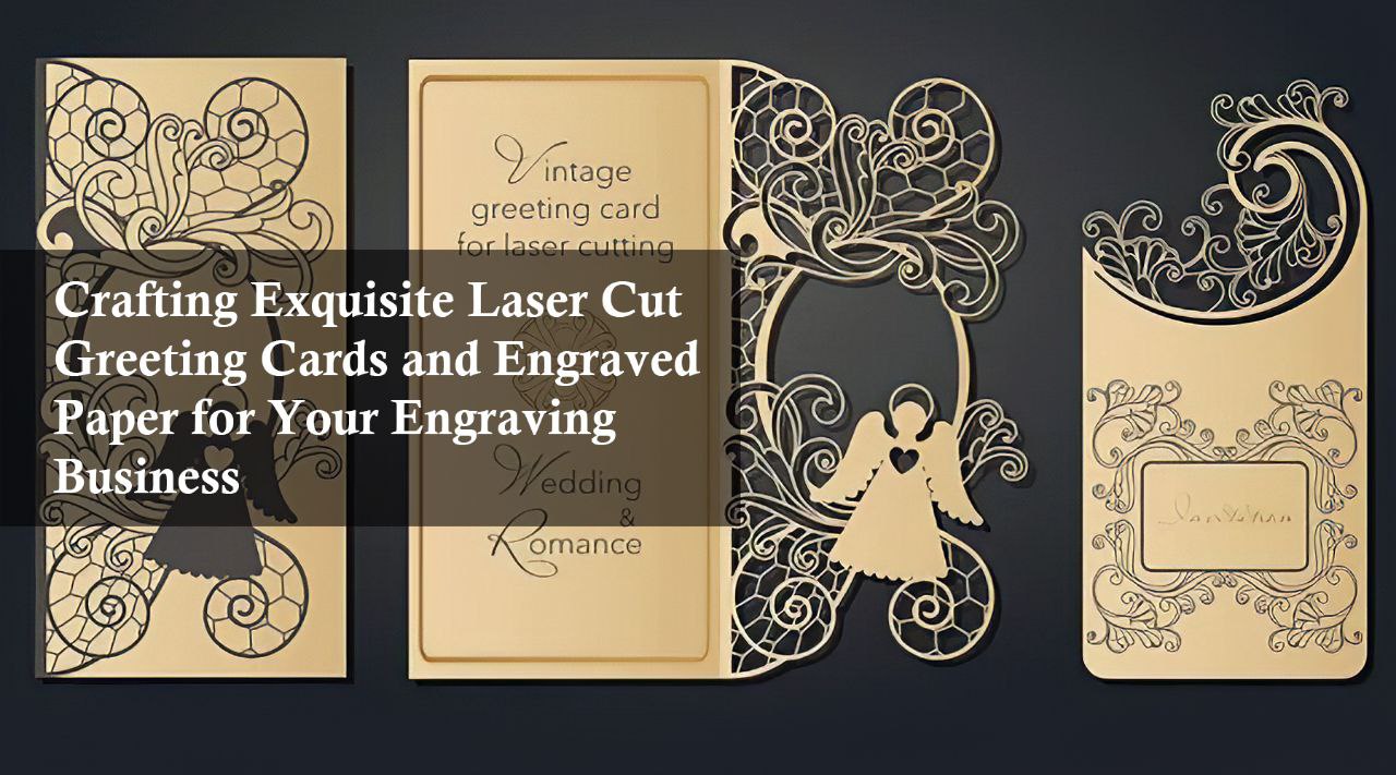 laser cut Greeting cards