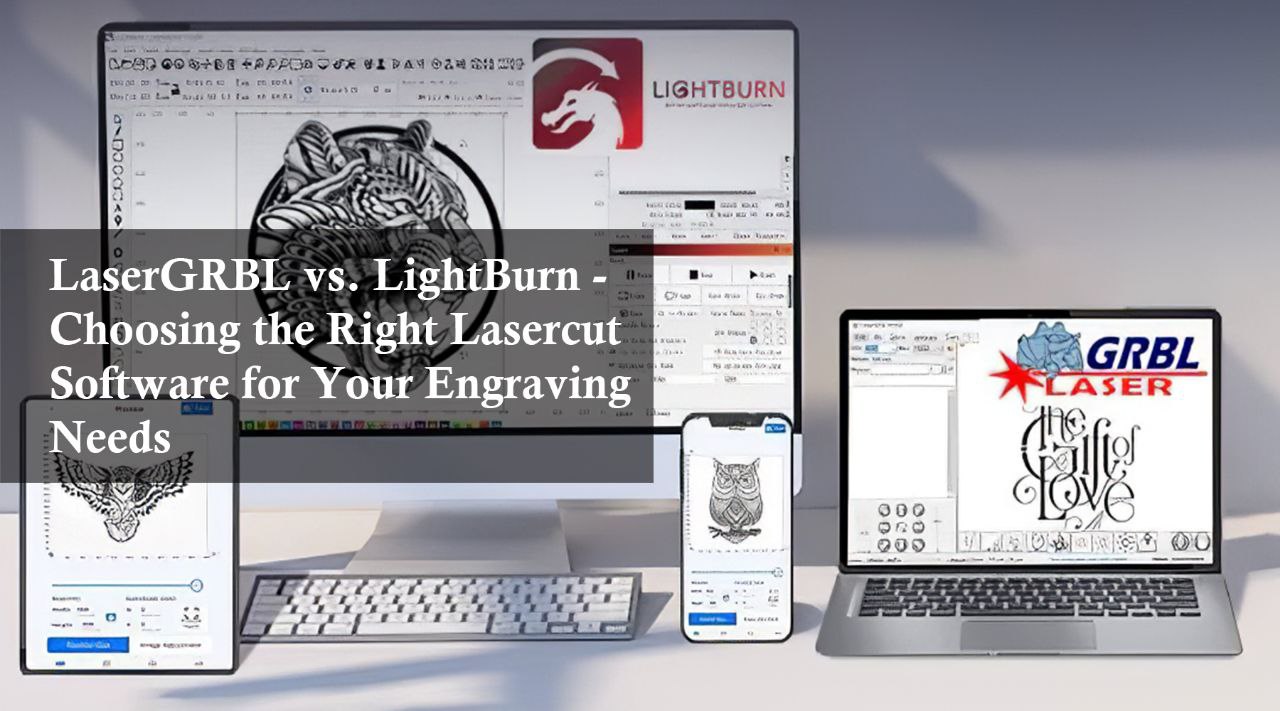 LaserGBL vs Lightburn Software