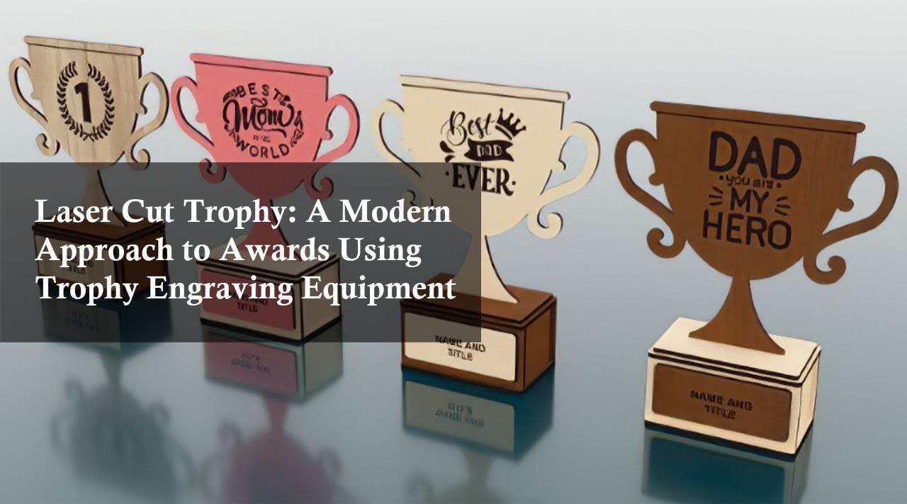 laser cut trophy