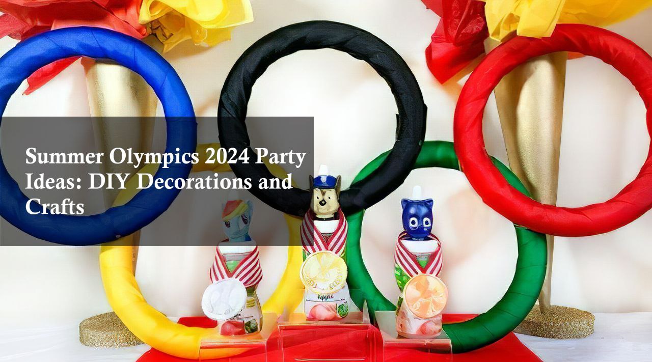 Summer Olympics 2024 Party ideas