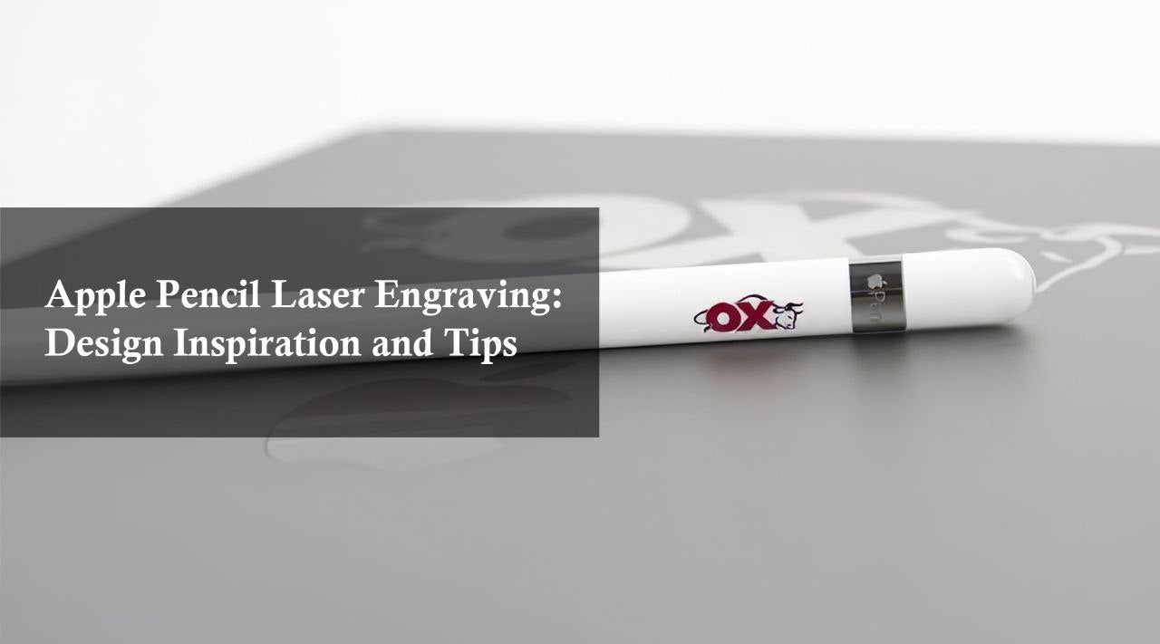 apple pencil laser engraving