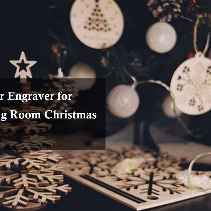 Best CO2 Laser Engraver for Stunning Living Room Christmas Decorations