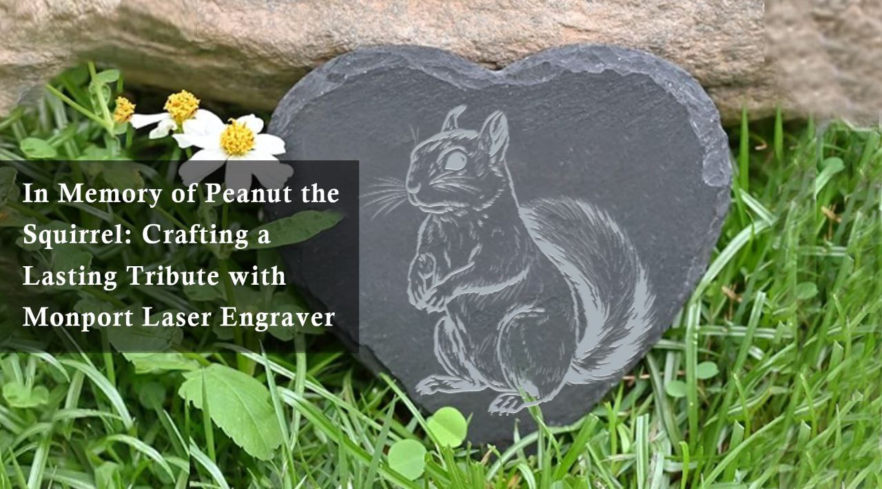 In Memory of Peanut: Laser Engraves Peanut’s Gravestone with Monport 90W CO2 Laser Engraver