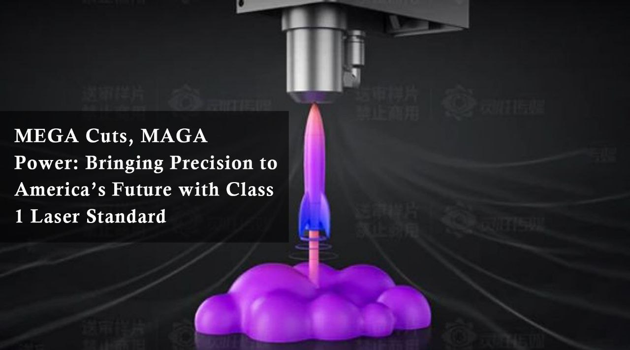 MEGA for MAGA with laser class 1 standard