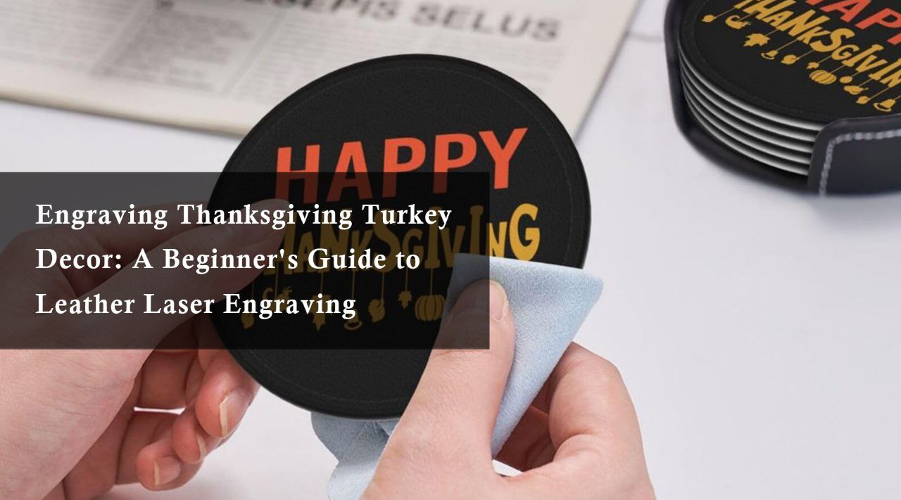 leather laser engraving Thanksgiving