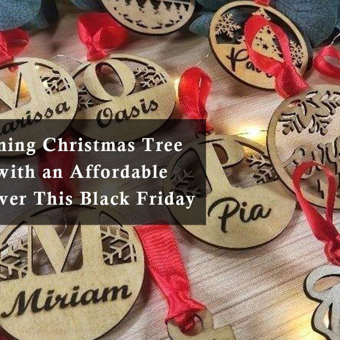 Create Stunning Christmas Tree Ornaments with an Affordable Laser Engraver This Black Friday