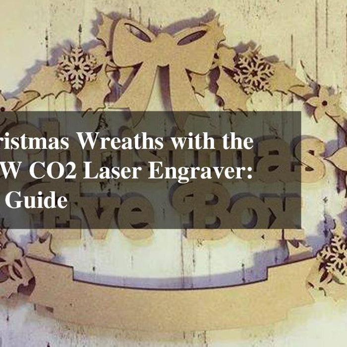 Custom Christmas Wreaths with the Monport 80W CO2 Laser Engraver: A Complete Guide