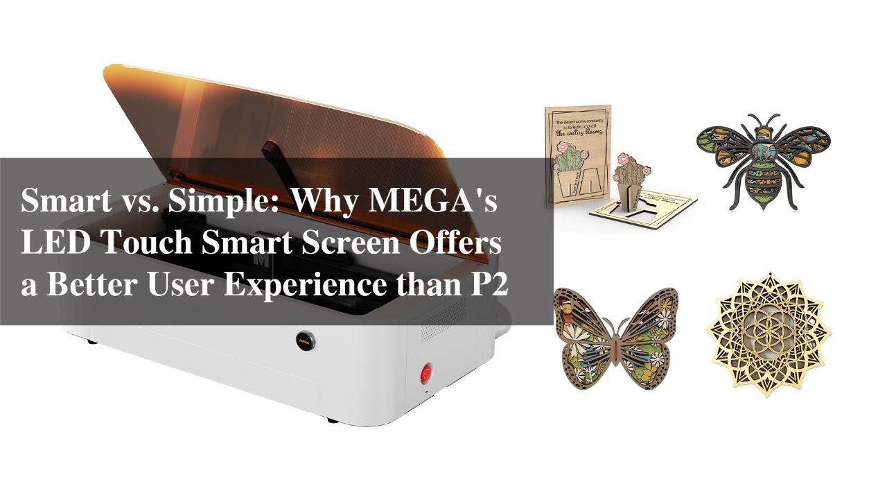 Smart vs. Simple: Why MEGA's LED Touch Smart Screen Offers a Better User Experience than P2