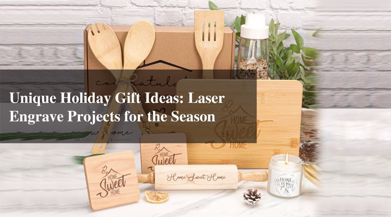 Unique Holiday Gift Ideas: Laser Engrave Projects for the Season ...