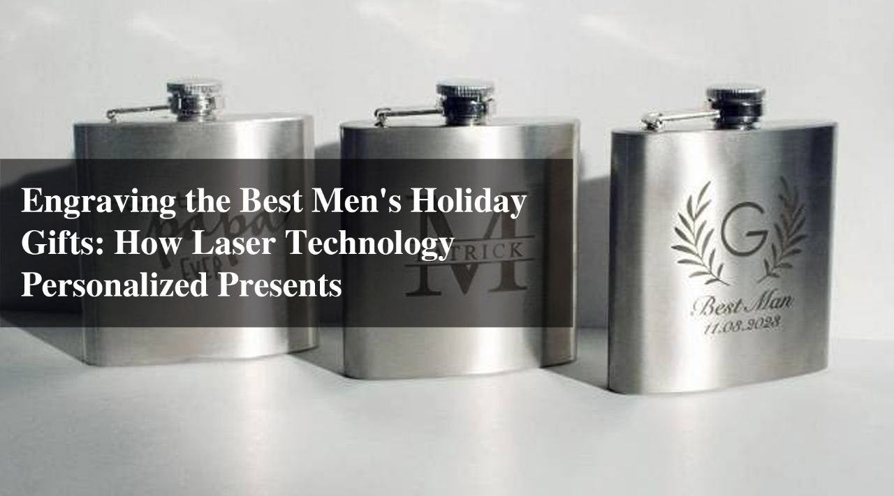 best men's holiday gift - laser engraved flask