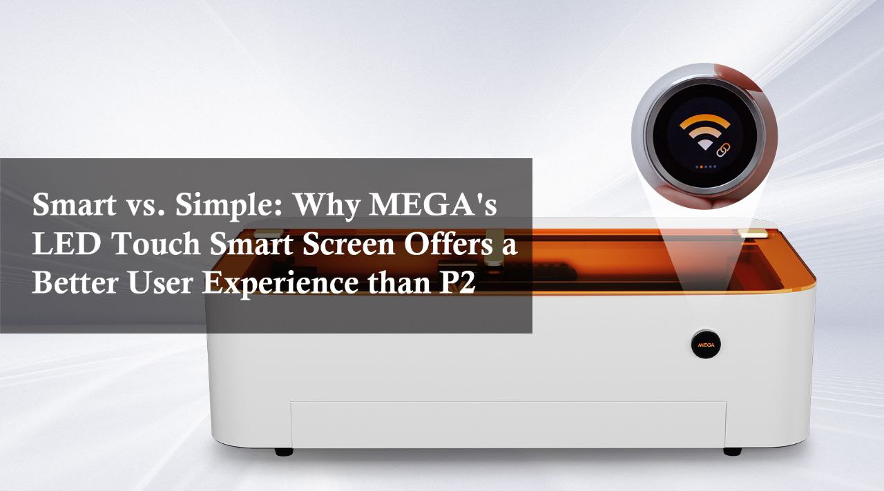 Smart vs. Simple: Why MEGA's LED Touch Smart Screen Offers a Better User Experience than P2