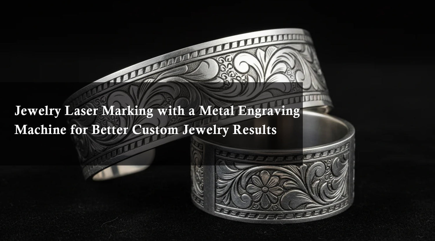 Jewelry Laser Marking with a Metal Engraving Machine for Better Custom Jewelry Results