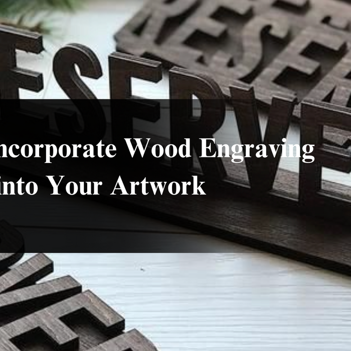 How to Incorporate Wood Engraving into Your Artwork