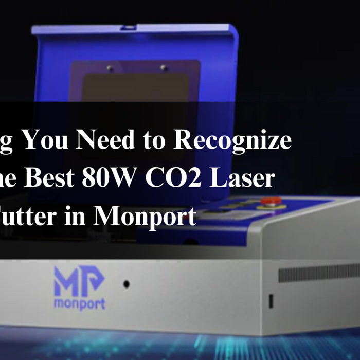 Everything You Need to Recognize About the Best 80W CO2 Laser Cutter in Monport