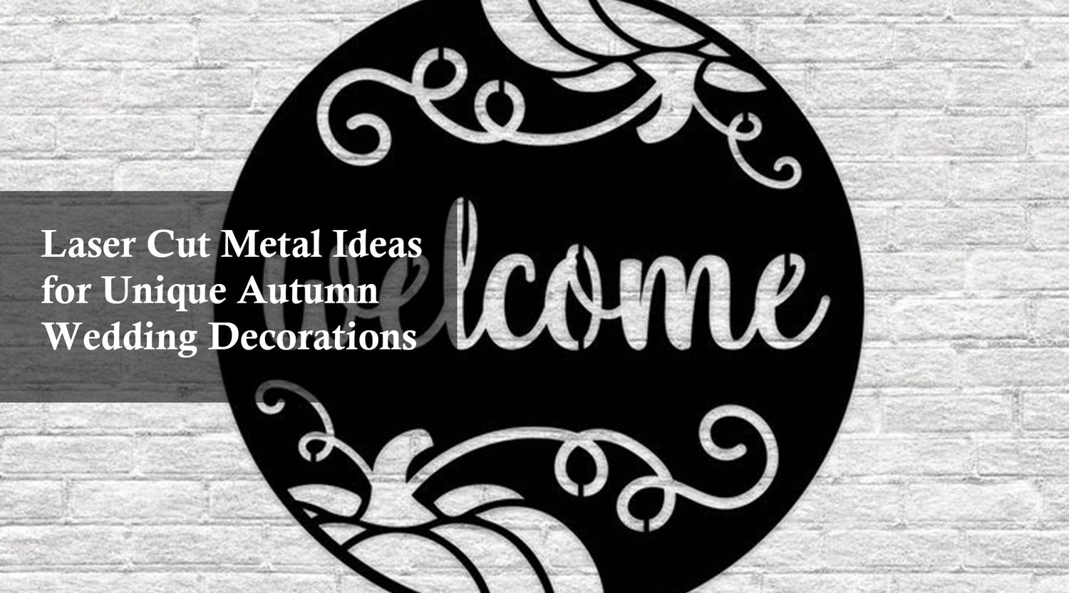 Laser Cut Metal Ideas for Unique Autumn Wedding Decorations