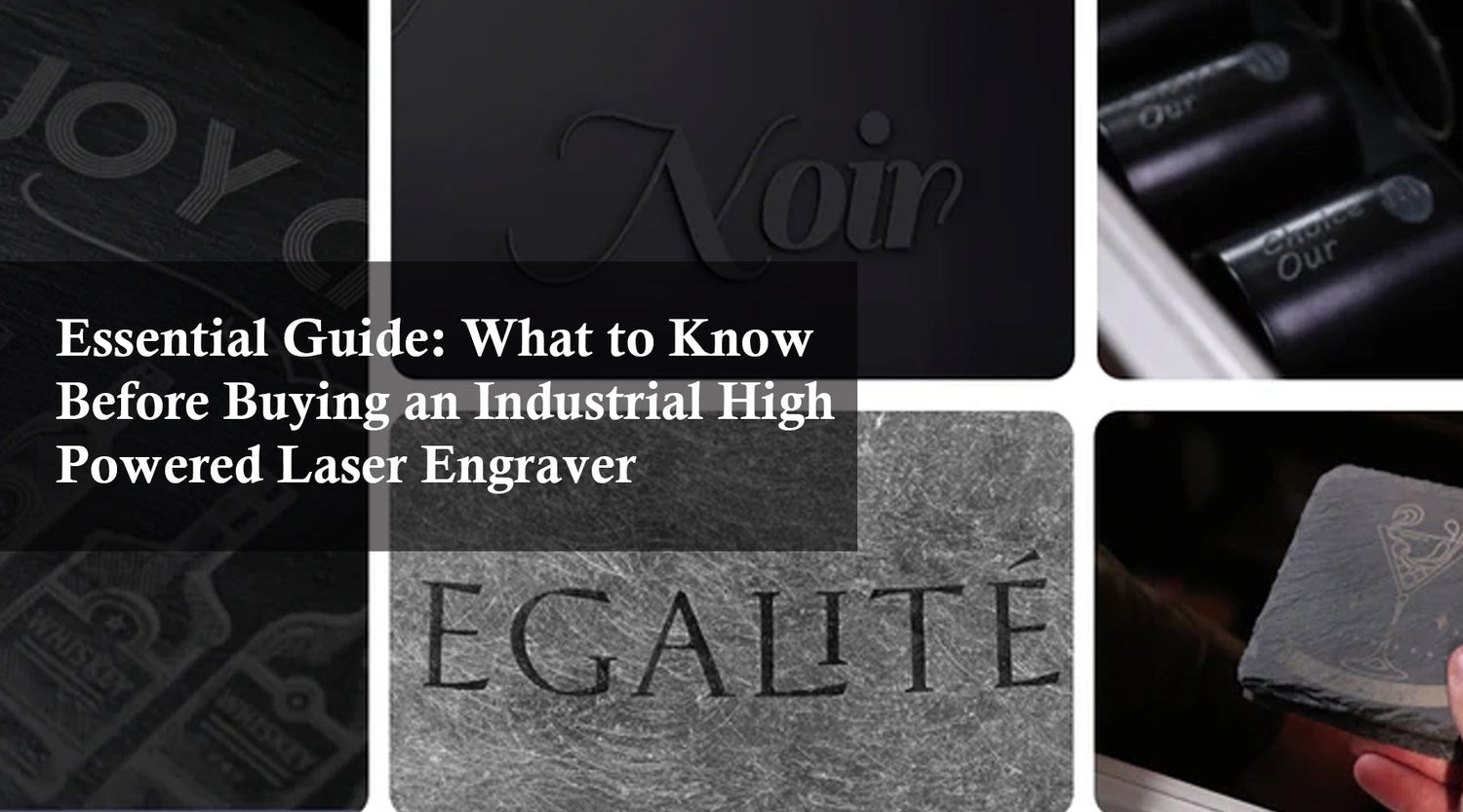 Essential Guide: What to Know Before Buying an Industrial High Powered Laser Engraver