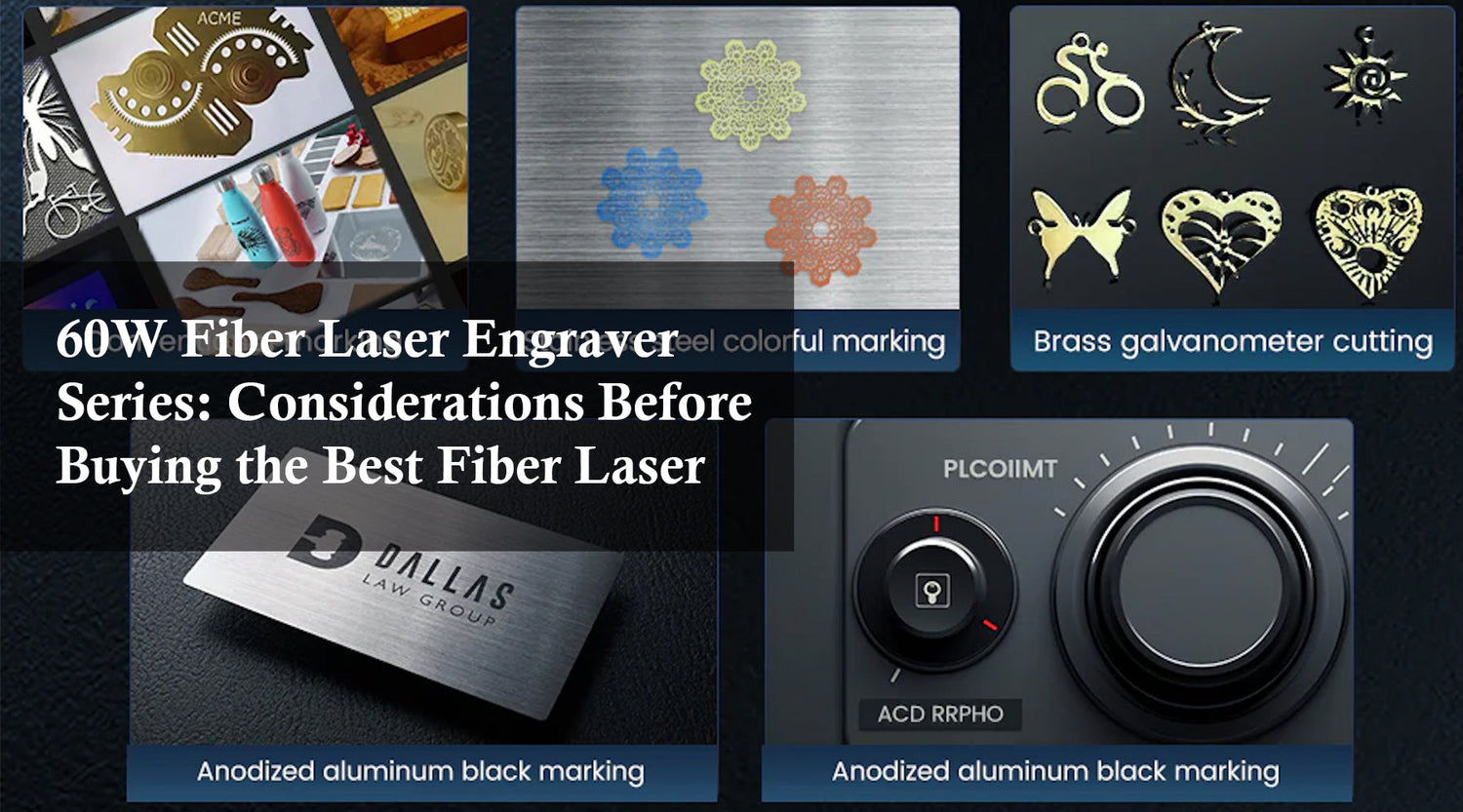 60W Fiber Laser Engraver Series: Considerations Before Buying the Best Fiber Laser Engraver 2025