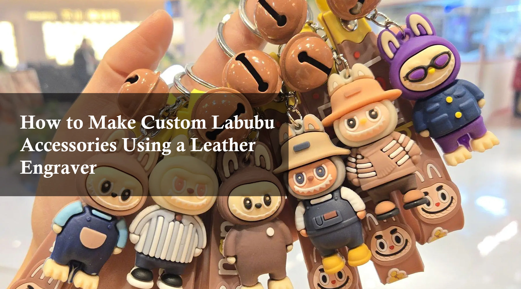 How to Make Custom Labubu Accessories Using a Leather Engraver ...