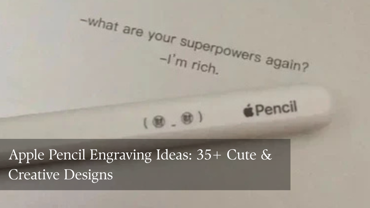 Concept illustration of cute, funny, and aesthetic Apple Pencil engraving ideas displayed on typography cards beside an unbranded stylus.