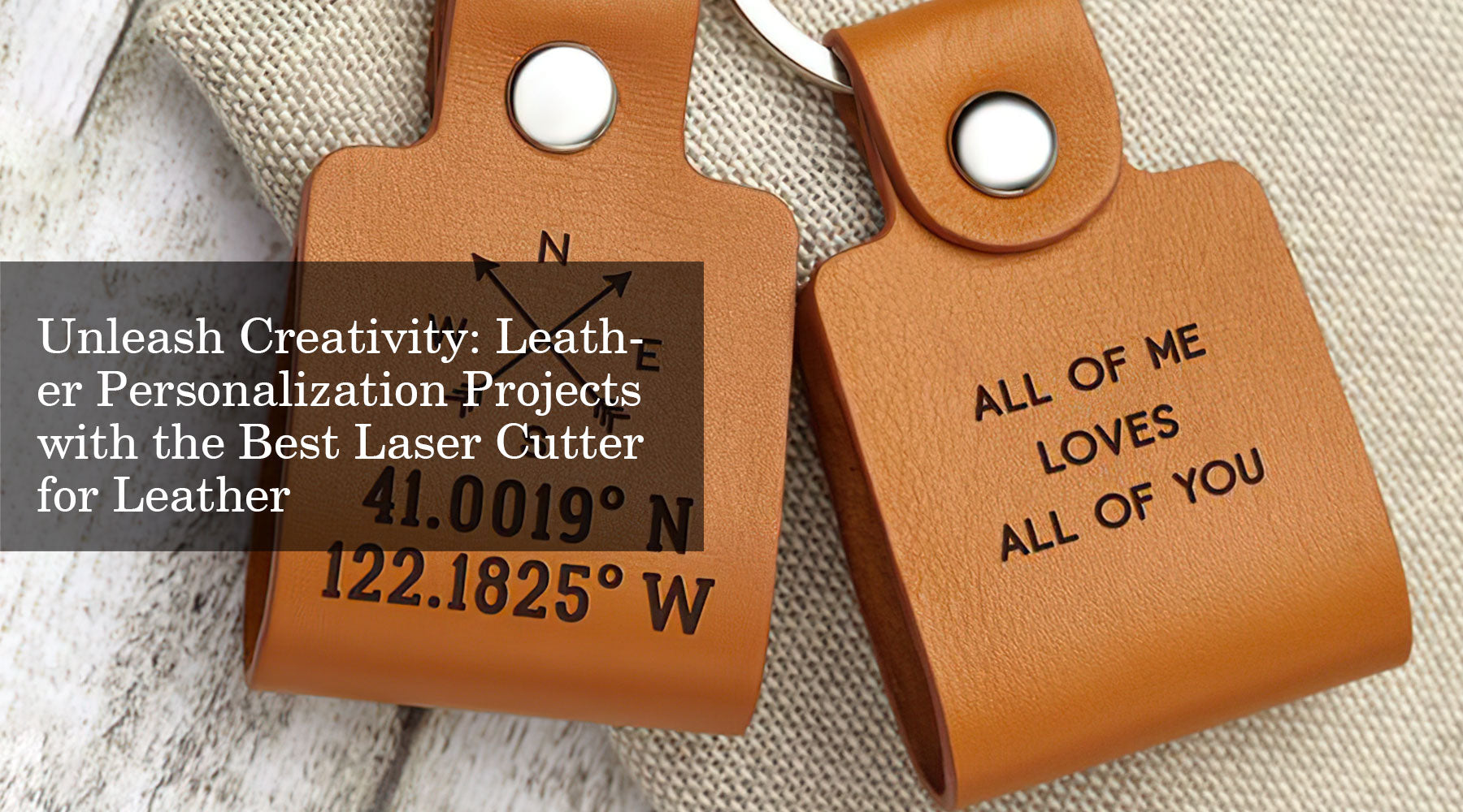 Unleash Creativity: Leather Personalization Projects with the Best Laser Cutter for Leather