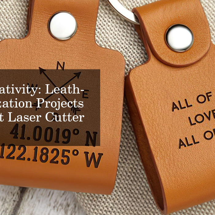 Unleash Creativity: Leather Personalization Projects with the Best Laser Cutter for Leather