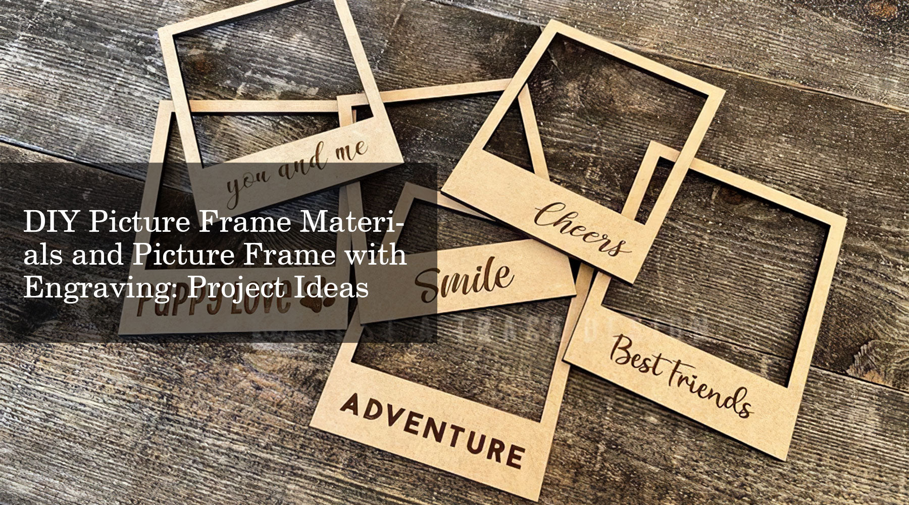 DIY Picture Frame Materials and Picture Frame with Engraving: Project Ideas