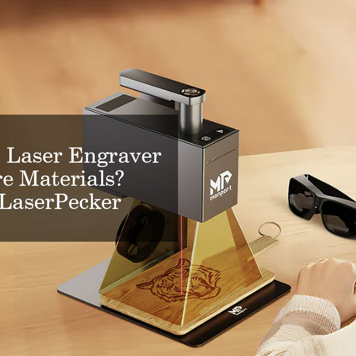 Which Diode Laser Engraver Handles More Materials? Monport vs. LaserPecker