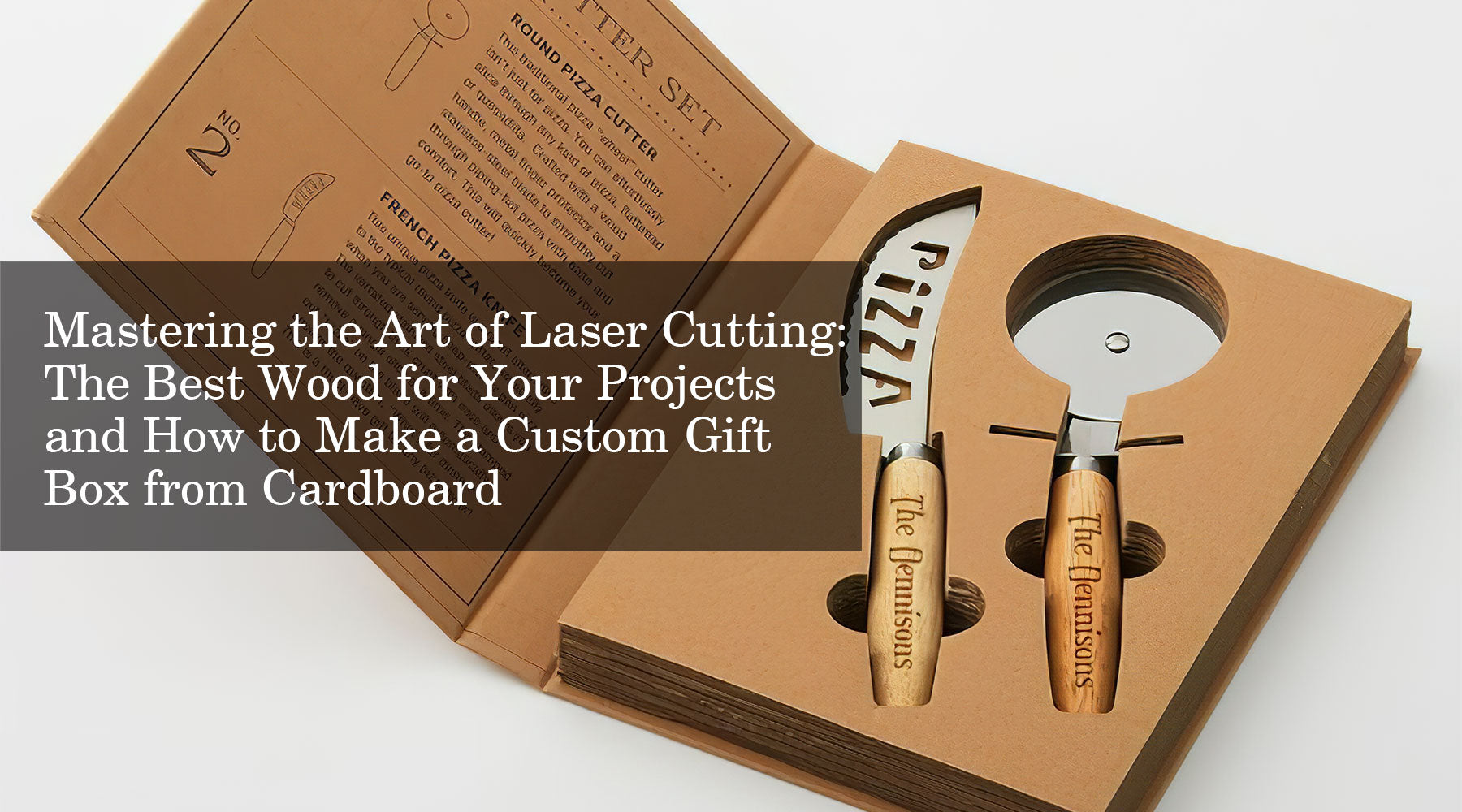 Mastering the Art of Laser Cutting: The Best Wood for Your Projects and How to Make a Custom Gift Box from Cardboard