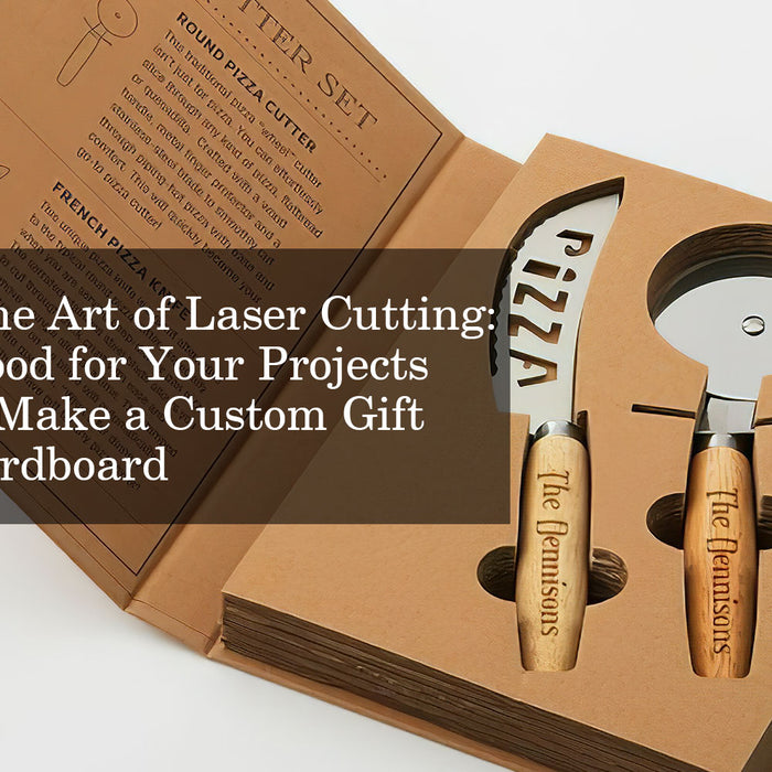 The Best Wood for Your Projects and How to Make a Custom Gift Box from Cardboard