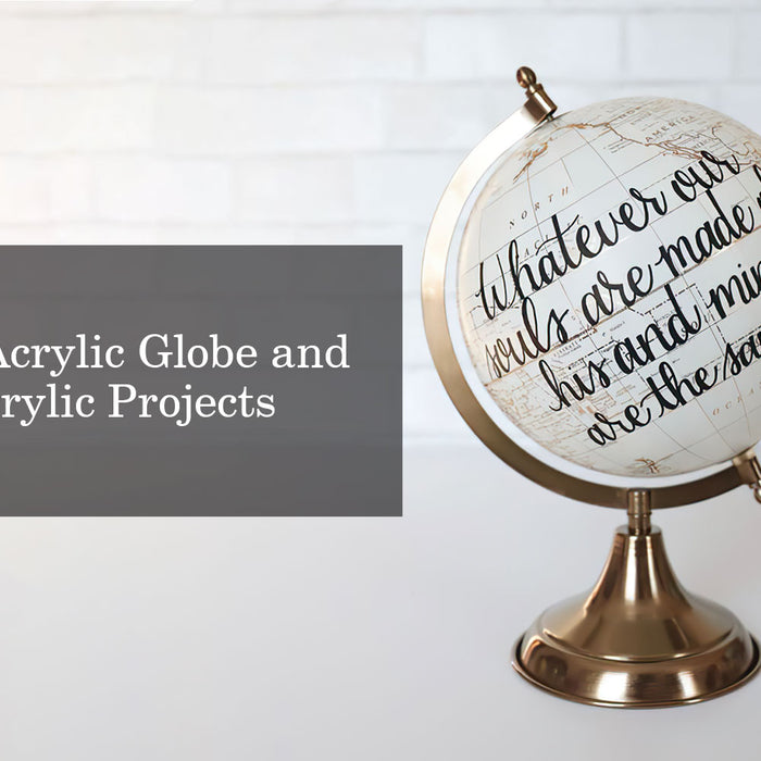 How to Cut Acrylic Globe and Laser Cut Acrylic Projects