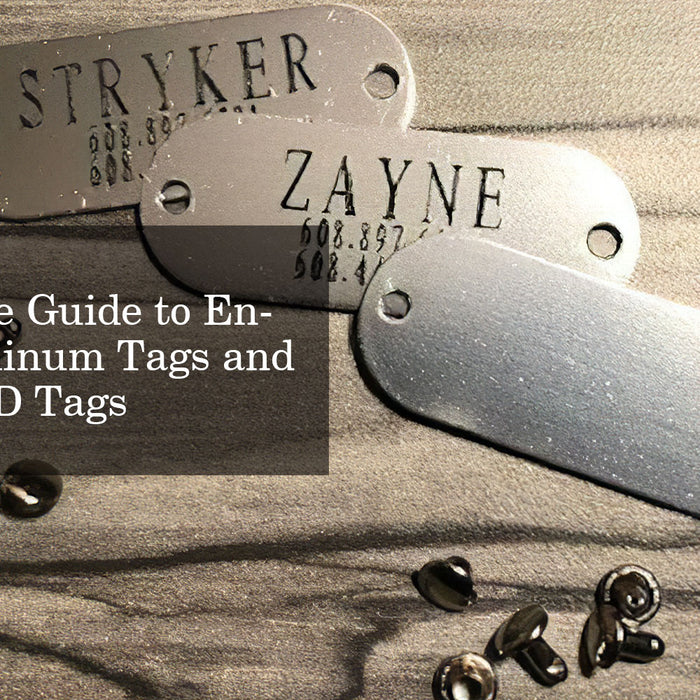 The Ultimate Guide to Engraved Aluminum Tags and Aluminum ID Tags