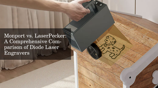 Monport vs. LaserPecker: A Comprehensive Comparison of Diode Laser Engravers