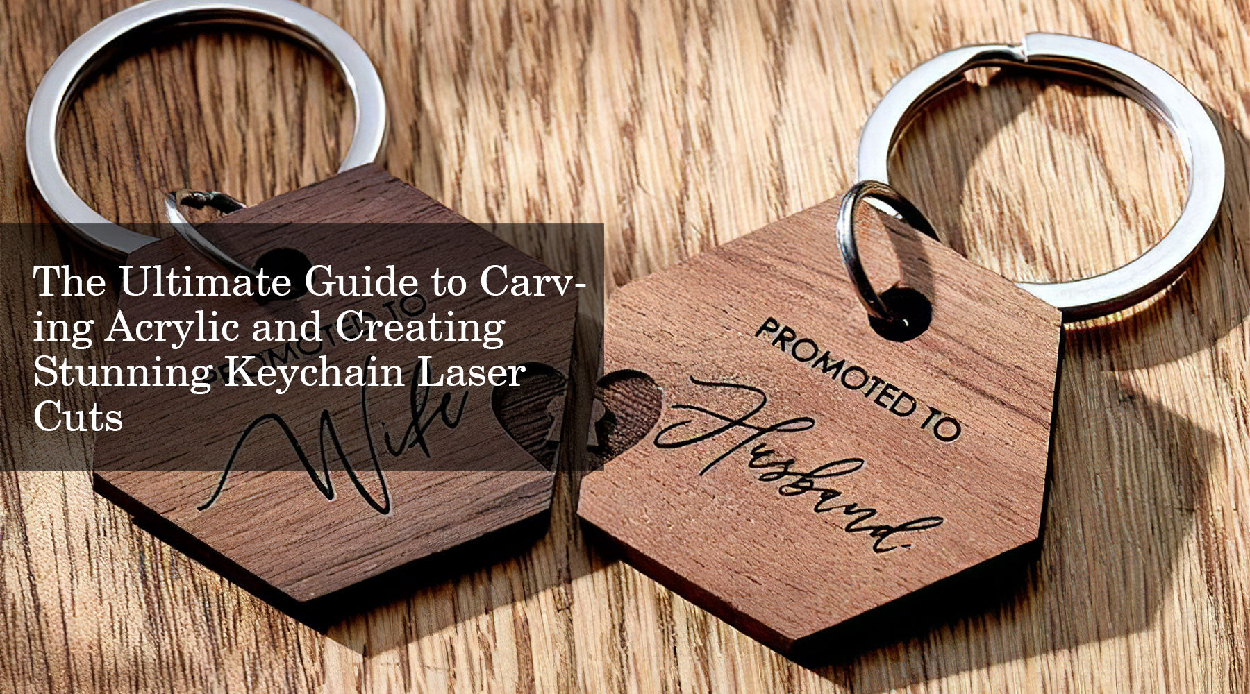 The Ultimate Guide to Carving Acrylic and Creating Stunning Keychain Laser Cuts