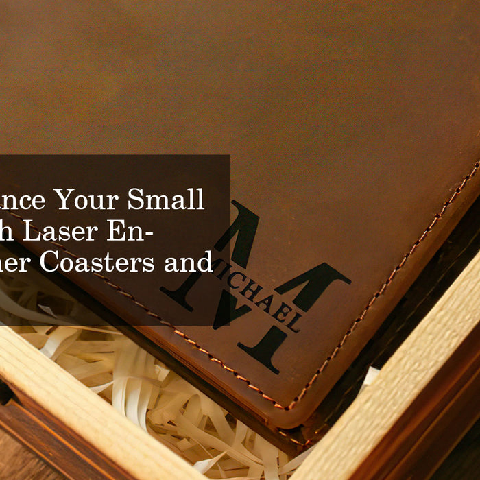 How to Enhance Your Small Business with Laser Engraved Leather Coasters and Wallets