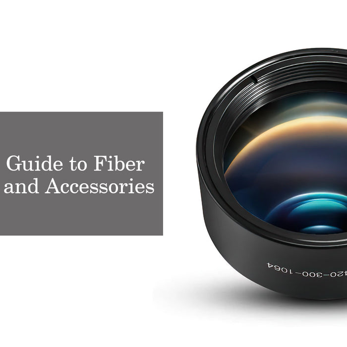 The Ultimate Guide to Fiber Laser Lenses and Accessories