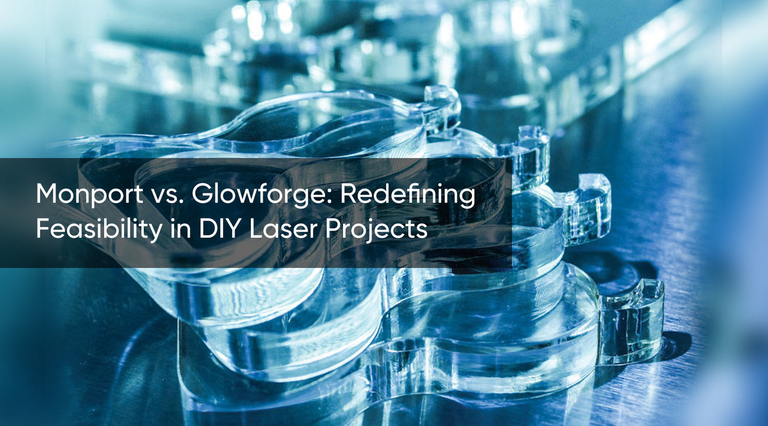 Monport vs. Glowforge: The Battle for Acrylic Laser Projects