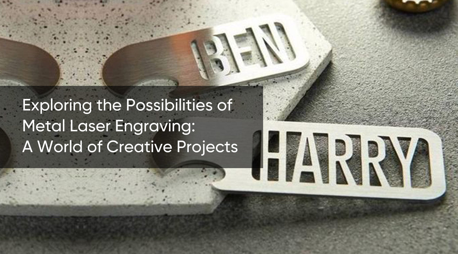Exploring the Possibilities: Metal Laser Engraving Ideas