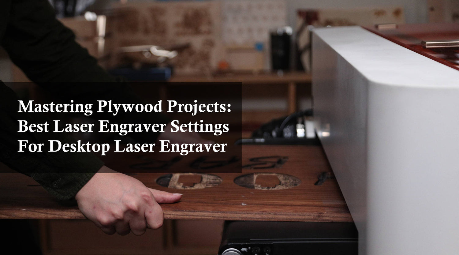laser engraver settings for plywood