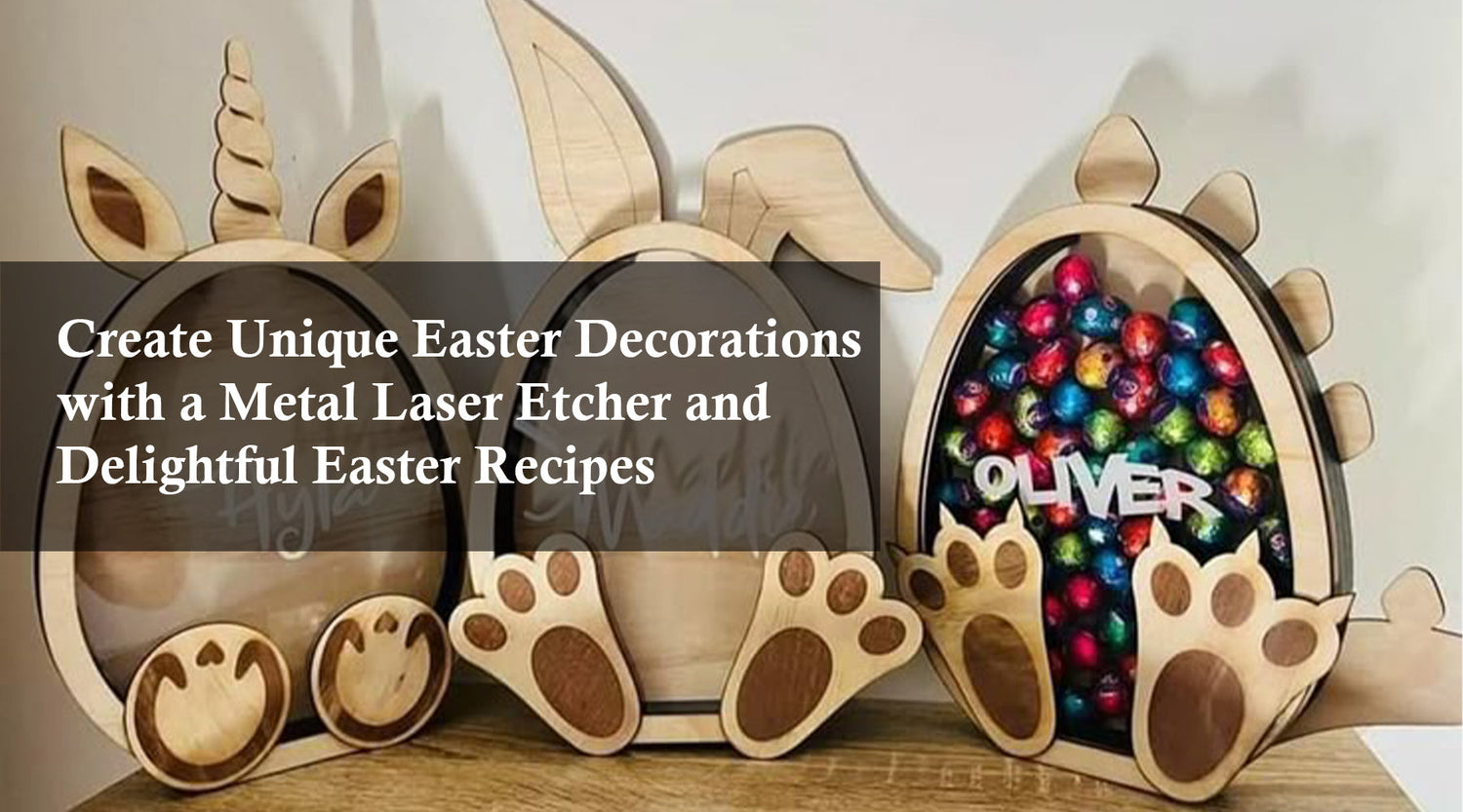 Create Unique Easter Decorations with a Metal Laser Etcher and Delightful Easter Recipes