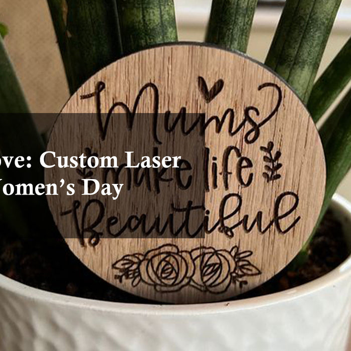 Engrave Love: Custom Laser Gifts for Women’s Day