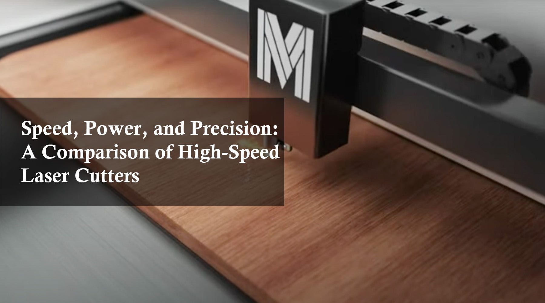 Speed, Power, and Precision: A Comparison of High-Speed Laser Cutters