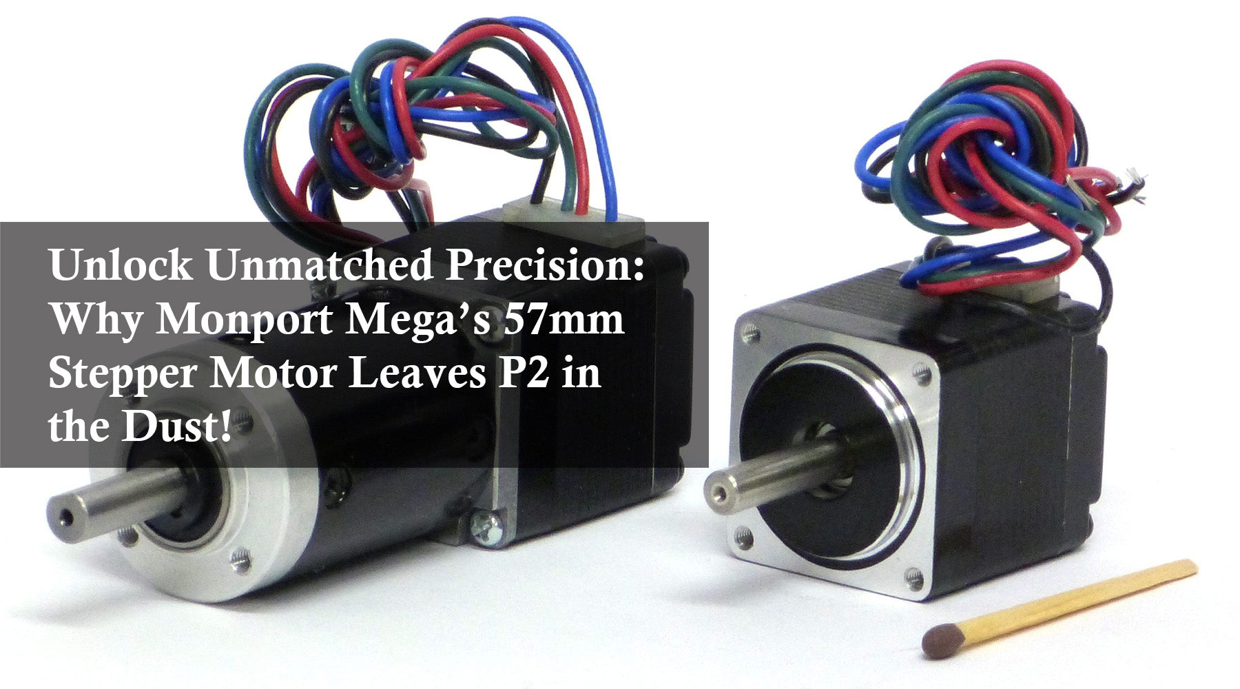 Unlock Unmatched Precision: Why Monport Mega’s 57mm Stepper Motor Leaves P2 in the Dust!