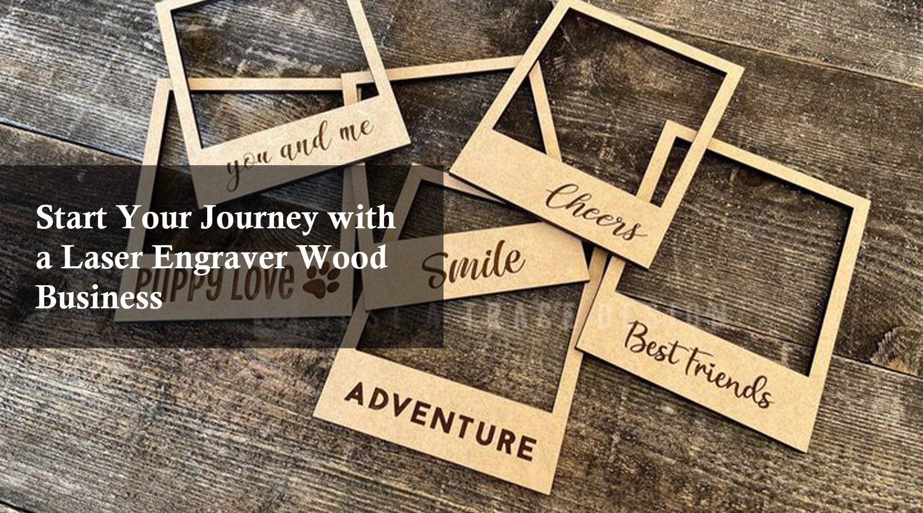 Start Your Journey with a Laser Engraver Wood Business